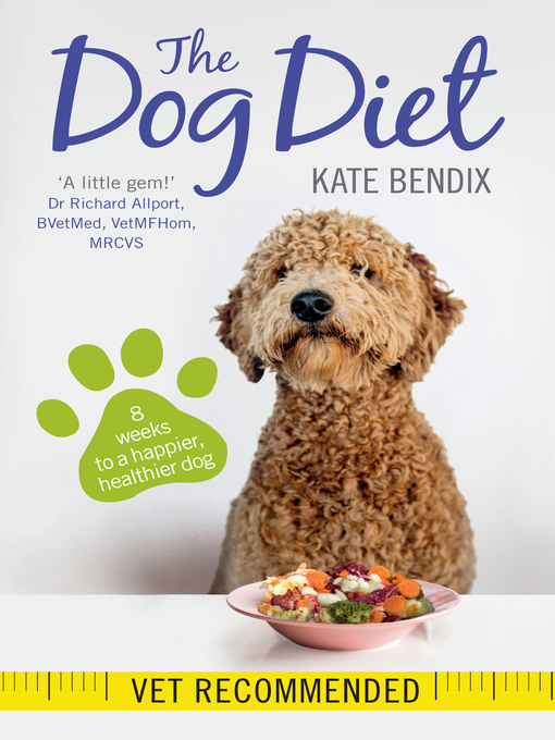 Title details for The Dog Diet by Kate Bendix - Available